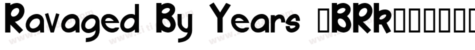 Ravaged By Years (BRK)字体转换